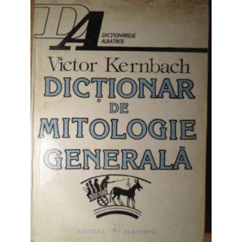 DICTIONAR DE MITOLOGIE GENERALA