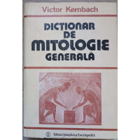 DICTIONAR DE MITOLOGIE GENERALA DICTIONAR DE MITOLOGIE GENERALA