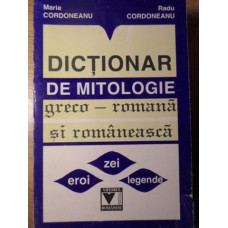 DICTIONAR DE MITOLOGIE GRECO-ROMANA SI ROMANEASCA