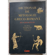 DICTIONAR DE MITOLOGIE GRECO-ROMANA. ZEI, EROI, MITURI