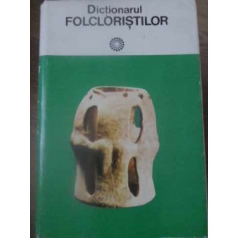 DICTIONARUL FOLCLORISTILOR
