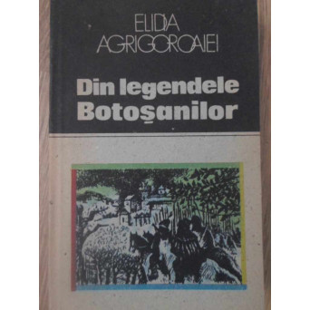 DIN LEGENDELE BOTOSANILOR