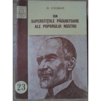 DIN SUPERSTITIILE PAGUBITOARE ALE POPORULUI NOSTRU