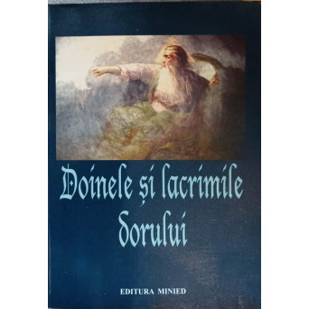 DOINELE SI LACRIMILE DORULUI