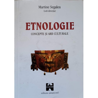 ETNOLOGIE. CONCEPTE SI ARII CULTURALE