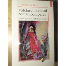 FOLCLORUL MEDICAL ROMAN COMPARAT. PRIVIRE GENERALA, MEDICINA MAGICA
