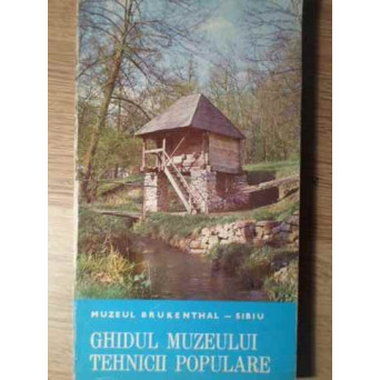 GHIDUL MUZEULUI TEHNICII POPULARE