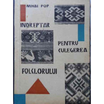 INDREPTAR PENTRU CULEGEREA FOLCLORULUI