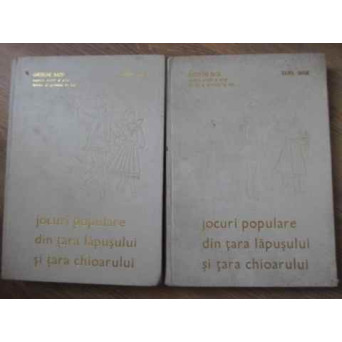 JOCURI POPULARE DIN TARA LAPUSULUI SI TARA CHIOARULUI VOL.1-2