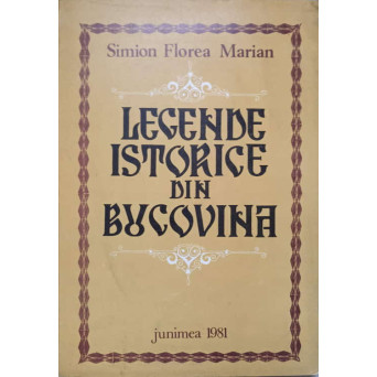 LEGENDE ISTORICE DIN BUCOVINA