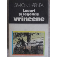 LOCURI SI LEGENDE VRANCENE LOCURI SI LEGENDE VRANCENE