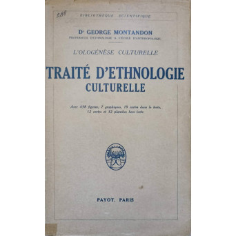 L'OLOGENESE CULTURELLE. TRAITE D'ETHNOLOGIE CULTURELLE