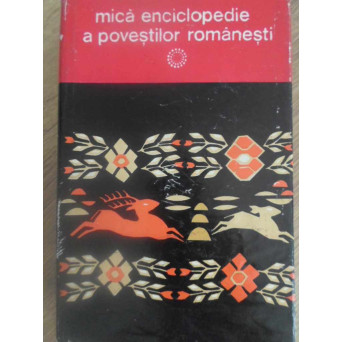 MICA ENCICLOPEDIE A POVESTILOR ROMANESTI