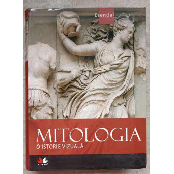 MITOLOGIA. O ISTORIE VIZUALA