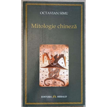 MITOLOGIE CHINEZA. UN DICTIONAR