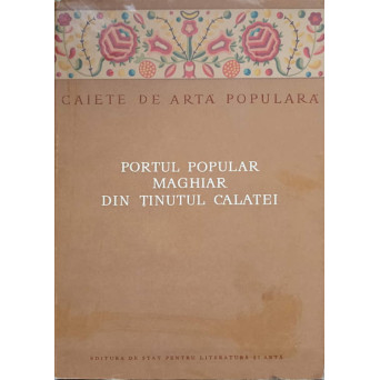 PORTUL POPULAR MAGHIAR DIN TINUTUL CALATEI