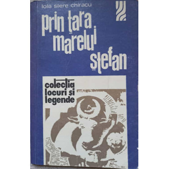 PRIN TARA MARELUI STEFAN
