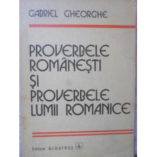 PROVERBELE ROMANESTI SI PROVERBELE LUMII ROMANICE. STUDIU COMPARATIV