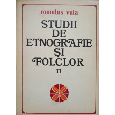 STUDII DE ETNOGRAFIE SI FOLCLOR VOL.2