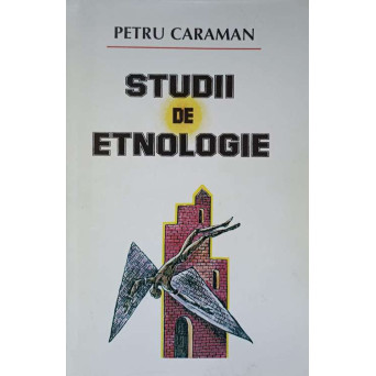 STUDII DE ETNOLOGIE (CU DEDICATIA AUTORULUI)