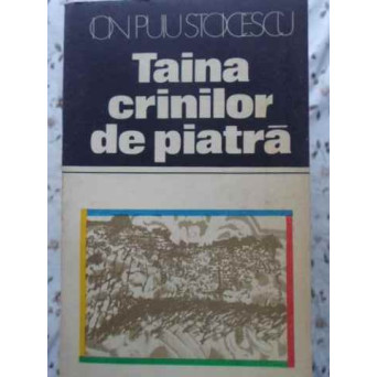 TAINA CRINILOR DE PIATRA. LOCURI SI LEGENDE MUSCELENE