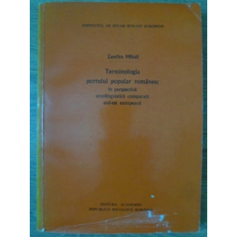 TERMINOLOGIA PORTULUI POPULAR ROMANESC IN PERSPECTIVA ETNOLINGVISTICA COMPARATA SUD-EST EUROPEANA