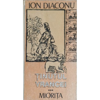 TINUTUL VRANCEI. ETNOGRAFIE, FOLCLOR, DIALECTOLOGIE VOL.3 MIORITA