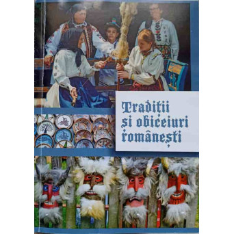 TRADITII SI OBICEIURI ROMANESTI