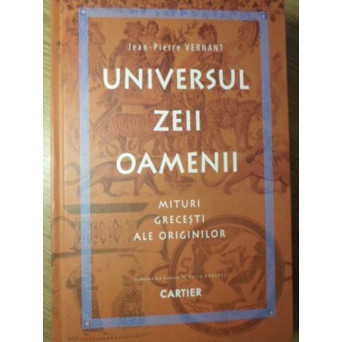 UNIVERSUL ZEI OAMENI. MITURI GRECESTI ALE ORIGINILOR