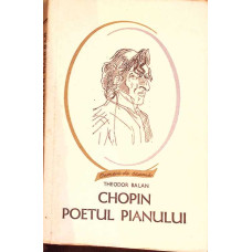CHOPIN, POETUL PIANULUI