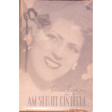 AM SLUJIT CANTECUL - ELENA ZAMORA, MUZICALA 1964