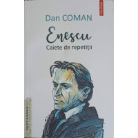ENESCU. CAIETE DE REPETITII ENESCU. CAIETE DE REPETITII