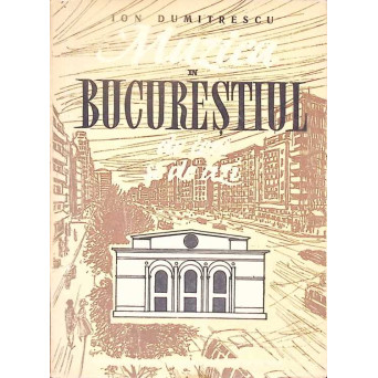 MUZICA IN BUCURESTIUL DE IERI SI DE AZI