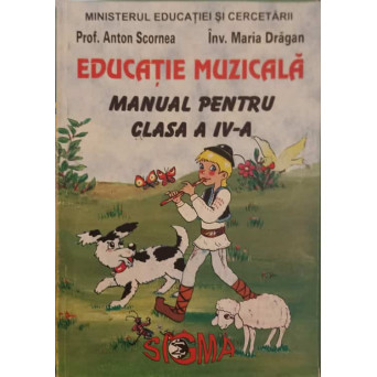 EDUCATIE MUZICALA. MANUAL PENTRU CLASA A IV-A