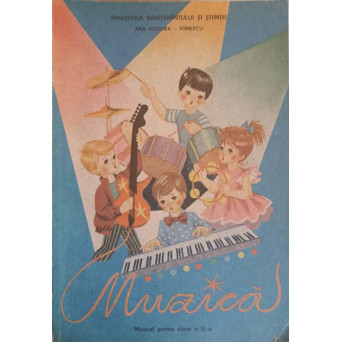 MUZICA. MANUAL PENTRU CLASA A IV-A