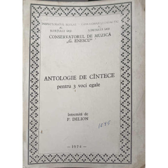 ANTOLOGIE DE CANTECE PENTRU TREI VOCI EGALE