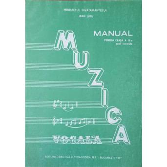 MUZICA. MANUAL PENTRU CLASA A IX-A SCOLI NORMALE