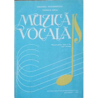 MUZICA VOCALA. MANUAL PENTRU CLASA A X-A SCOLI NORMALE