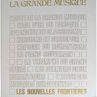 LES NOUVELLES FRONTIERES (ALBUM ISTORIA MUZICII DE LA MAHLER LA SCHONBERG IN LB. FRANCEZA)