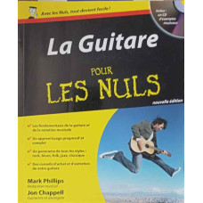 LA GUITARE POUR LES NULS (CURS DE CHITARA IN LB. FRANCEZA. INCLUDE CD)