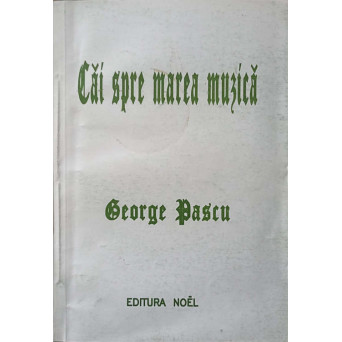 CAI SPRE MAREA MUZICA