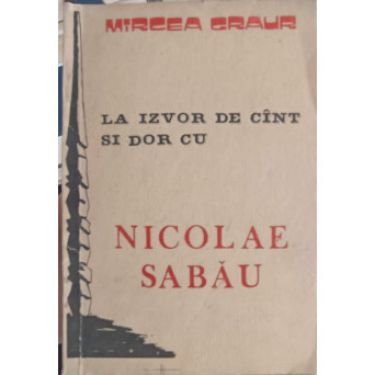 LA IZVOR DE CANT SI DOR CU NICOLAE SABAU