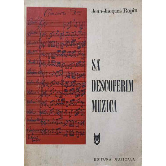 SA DESCOPERIM MUZICA