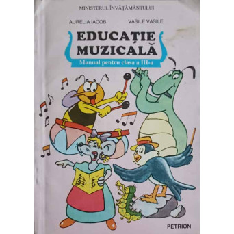 EDUCATIE MUZICALA, MANUAL PENTRU CLASA A III-A