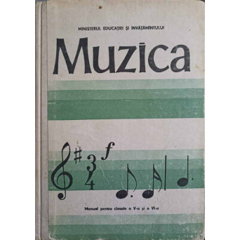 MUZICA. MANUAL PENTRU CLASA A V-A SI A VI-A