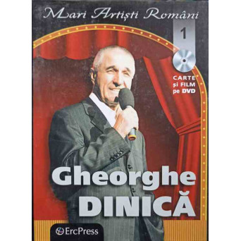 MARI ARTISTI ROMANI VOL.1 GHEORGHE DINICA. CARTE SI FILM PE DVD