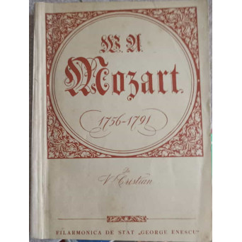 W.A. MOZART LA 200 DE ANI DE LA NASTEREA COMPOZITORULUI (1756-1791)