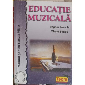 EDUCATIE MUZICALA, MANUAL PENTRU CLASA A VIII-A