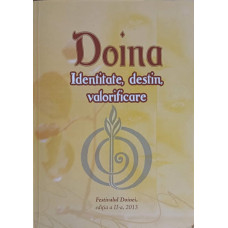 DOINA. IDENTITATE, DESTIN, VALORIFICARE. FESTIVALUL DOINEI, EDITIA A 2-A