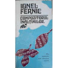 IONEL FERNIC - COMPOZITORUL INALTIMILOR